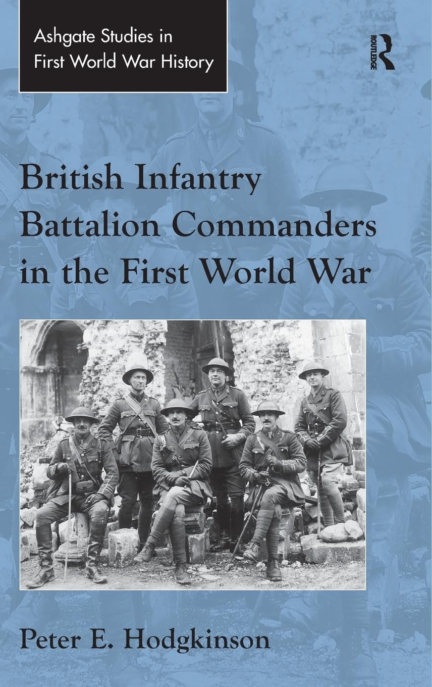 Product Image: British Infantry Battalion Commanders in the First World War