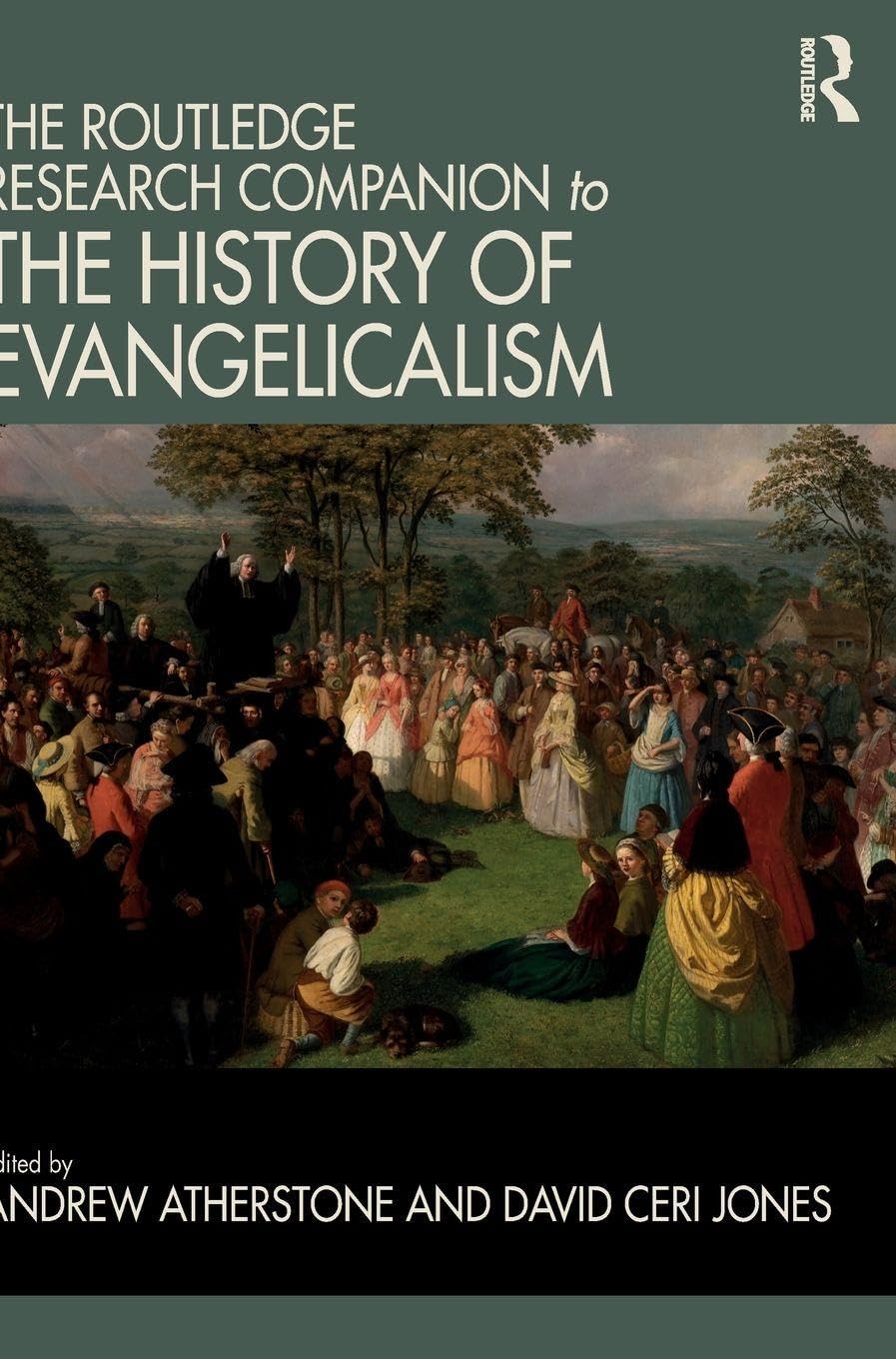 The Routledge Research Companion to the History of Evangelicalism Philosophy