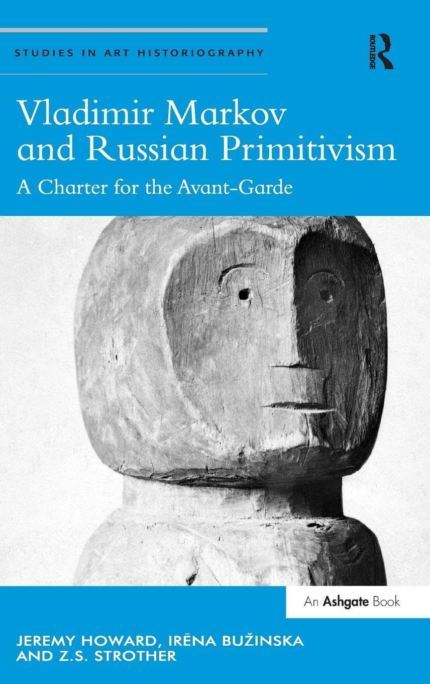 Vladimir Markov and Russian Primitivism Film, Art & Culture
