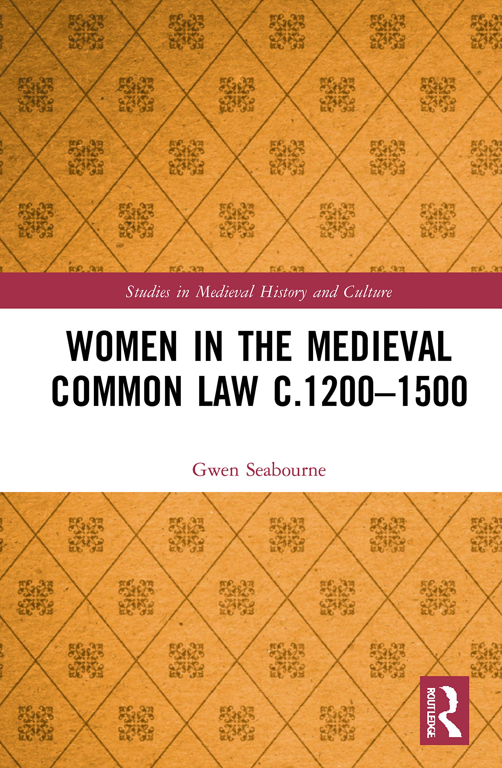 Women in the Medieval Common Law c.1200-1500 Law