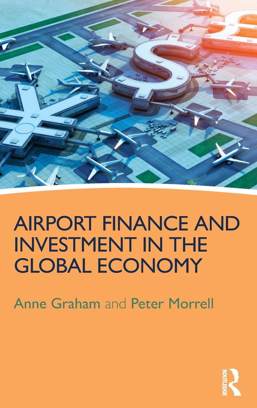 Airport Finance and Investment in the Global Economy Business, Finance & Career
