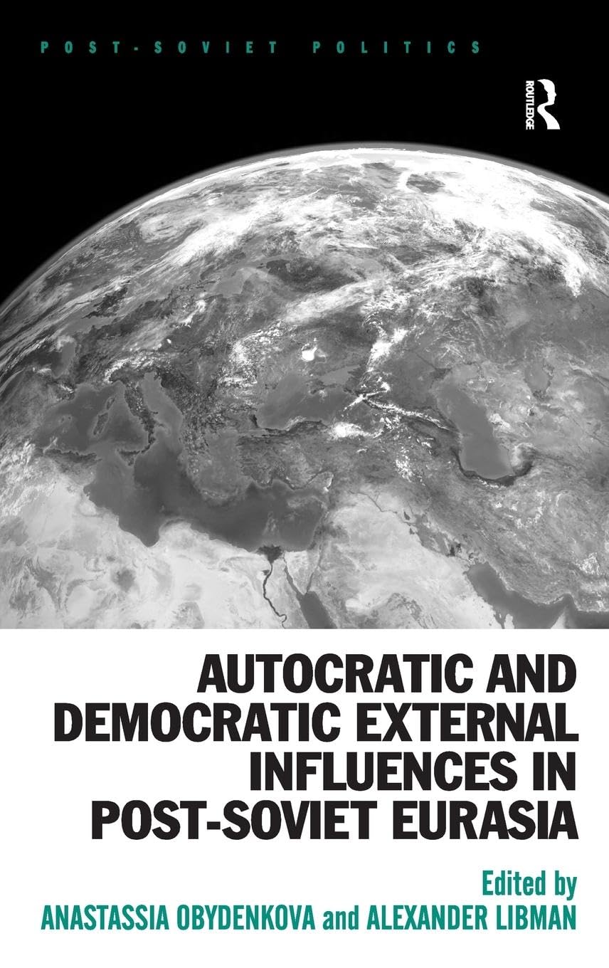 Autocratic and Democratic External Influences in Post-Soviet Eurasia Law