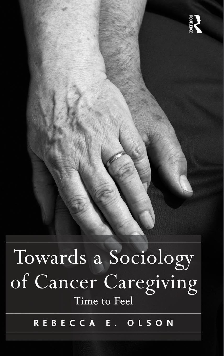 Towards a Sociology of Cancer Caregiving Medicine
