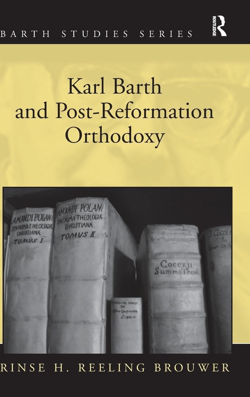Karl Barth and Post-Reformation Orthodoxy Philosophy