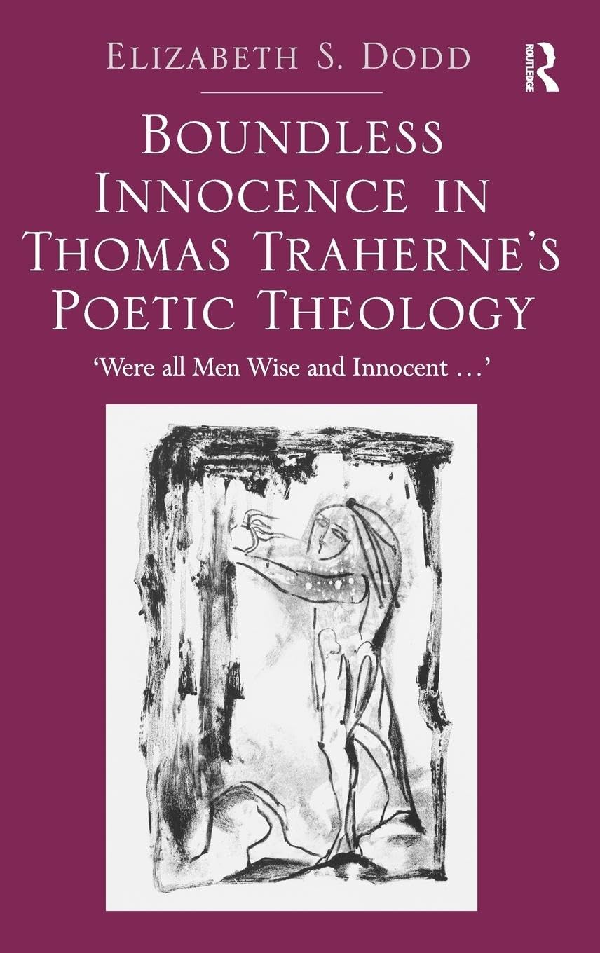 Boundless Innocence in Thomas Traherne's Poetic Theology Philosophy