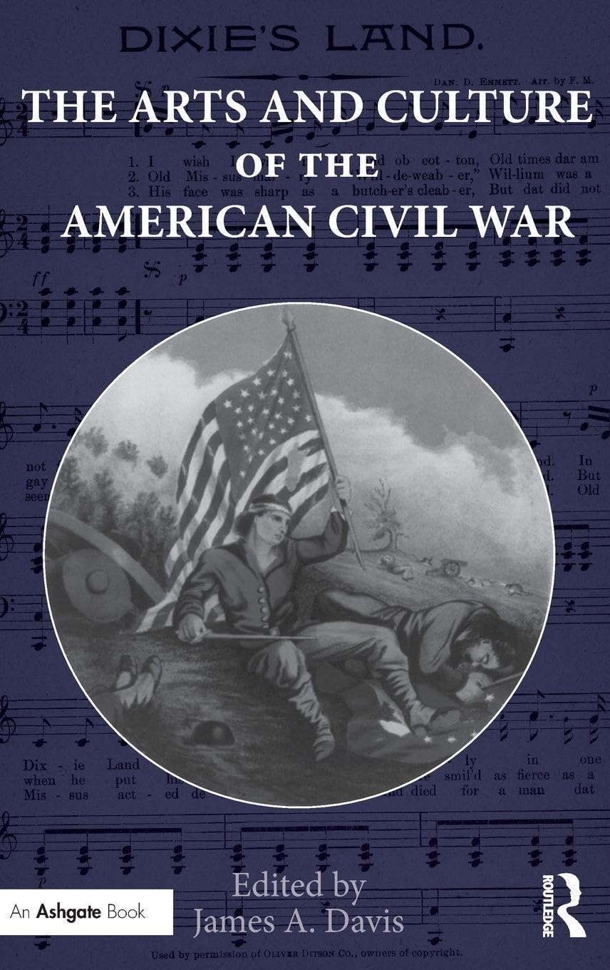 The Arts and Culture of the American Civil War Arts & Music