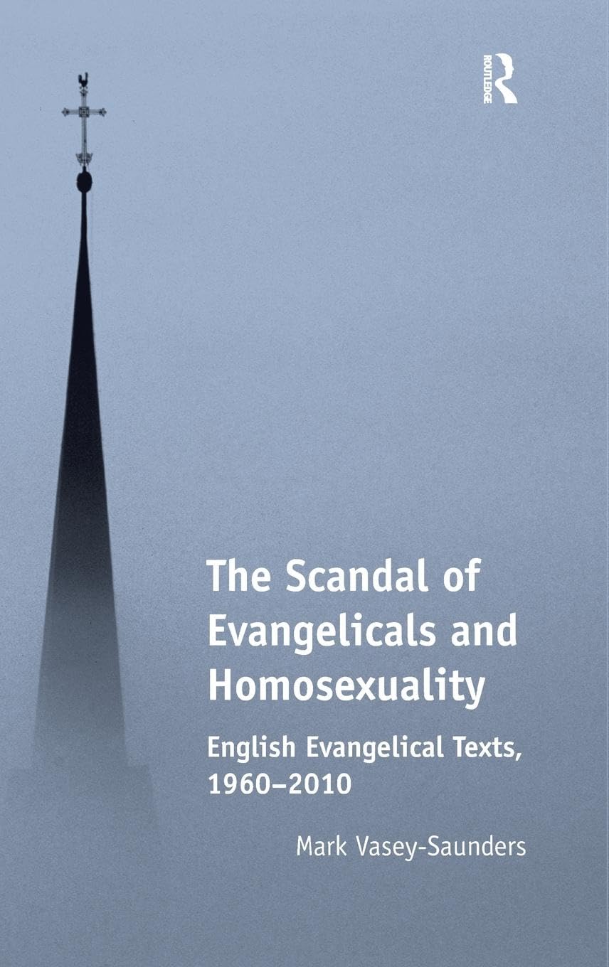 The Scandal of Evangelicals and Homosexuality Religion & Esotericism