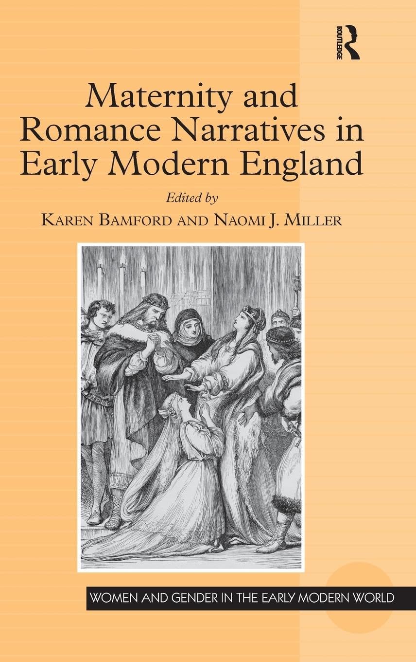 Maternity and Romance Narratives in Early Modern England Social Sciences