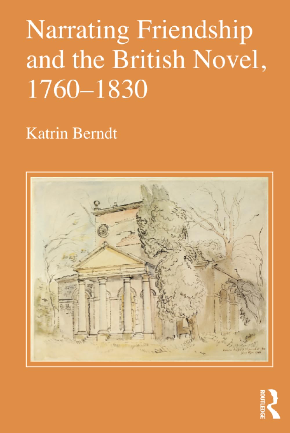 Narrating Friendship and the British Novel, 1760-1830 Contemporary literature