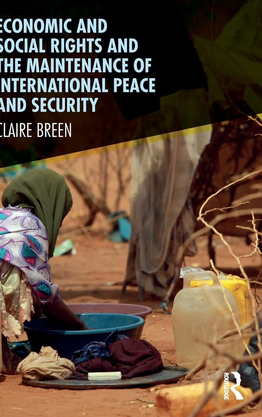 Economic and Social Rights and the Maintenance of International Peace and Security Law