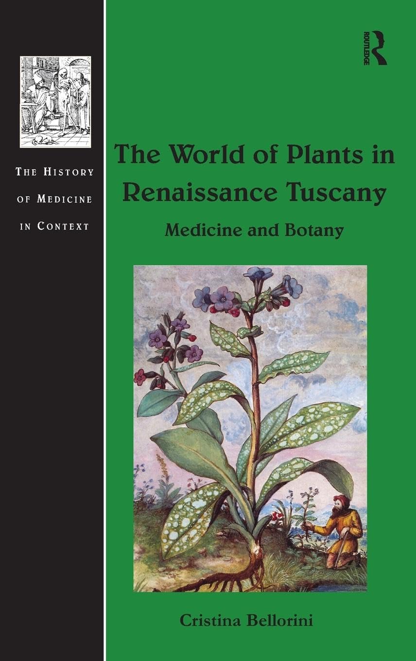 The World of Plants in Renaissance Tuscany Medicine