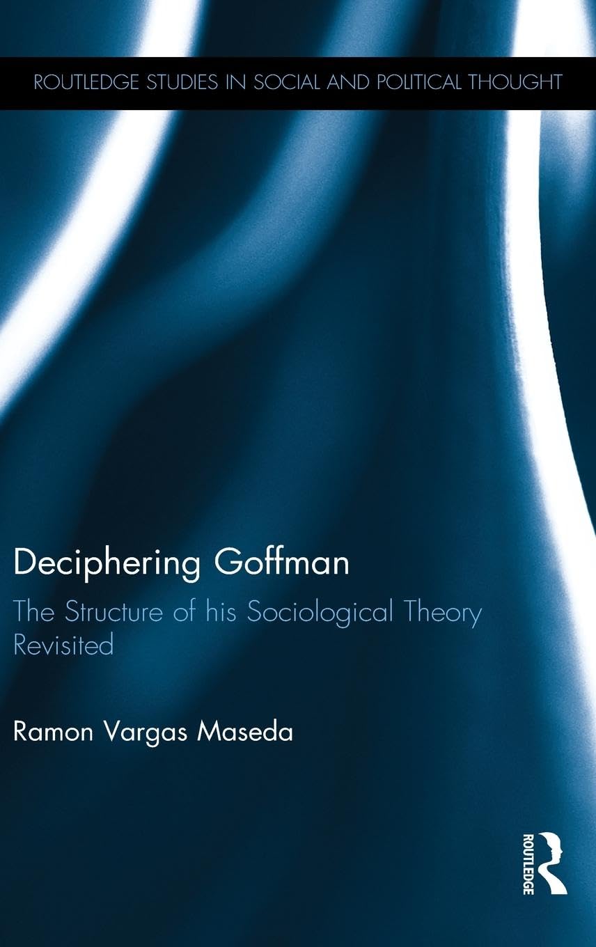 Deciphering Goffman Social Sciences