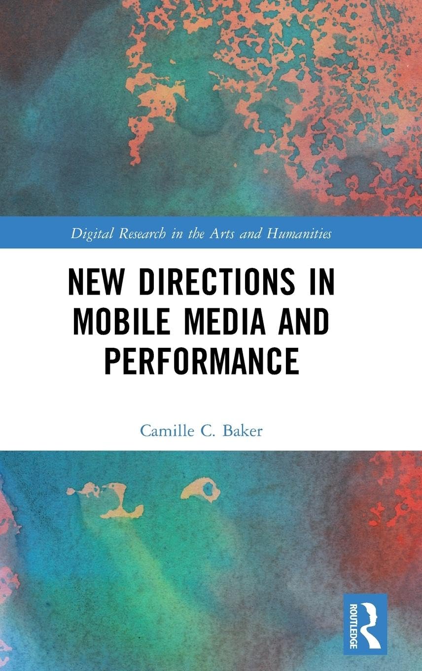 New Directions in Mobile Media and Performance Social Sciences