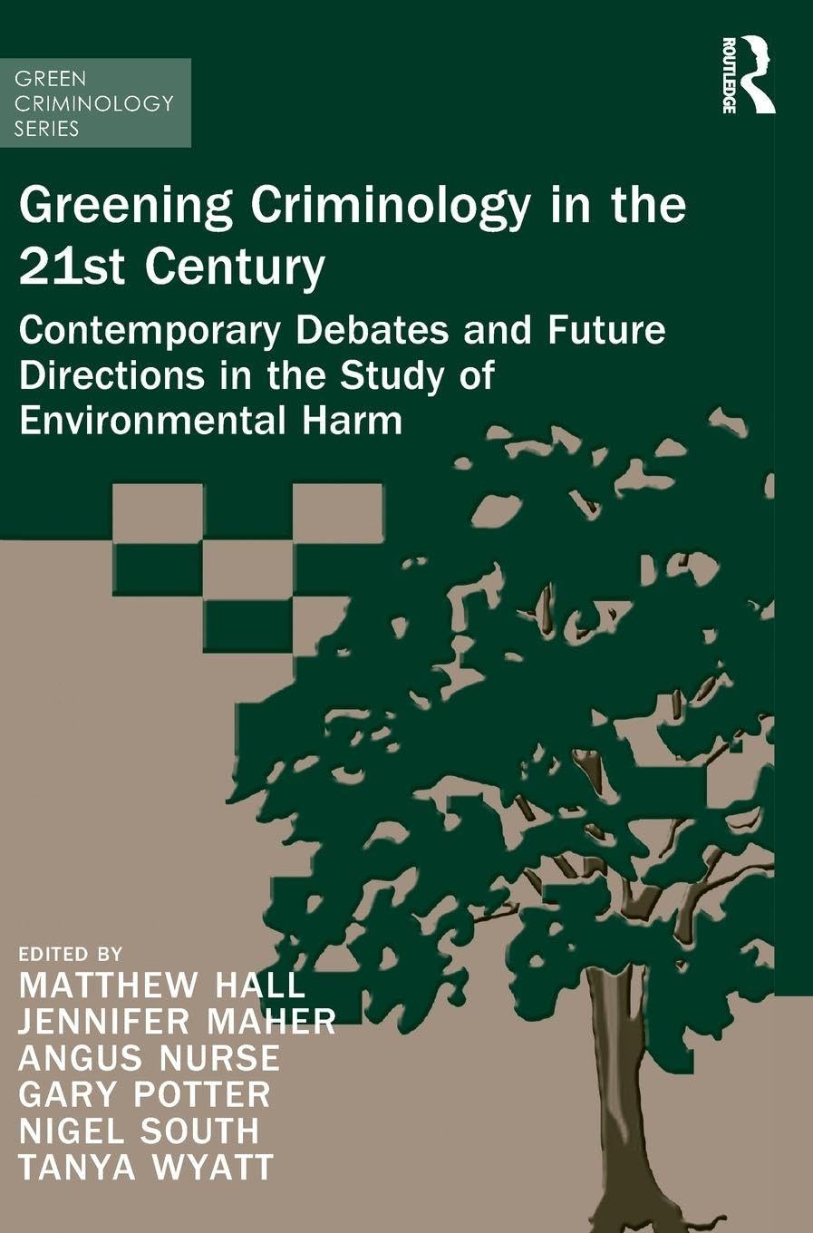 Greening Criminology in the 21st Century Law