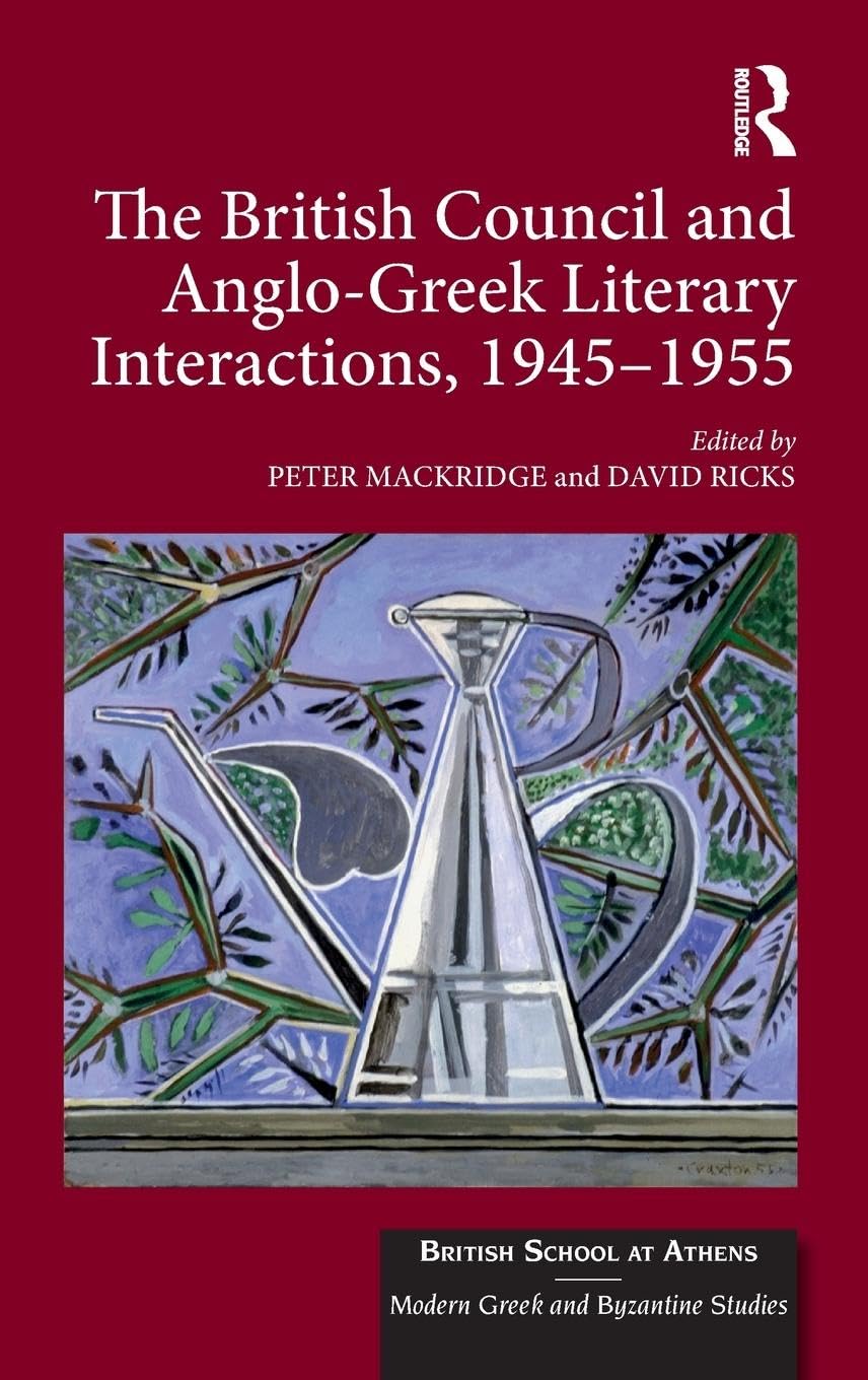 The British Council and Anglo-Greek Literary Interactions, 1945-1955 Social Sciences