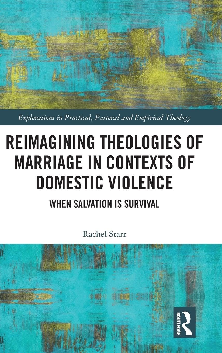 Reimagining Theologies of Marriage in Contexts of Domestic Violence Books