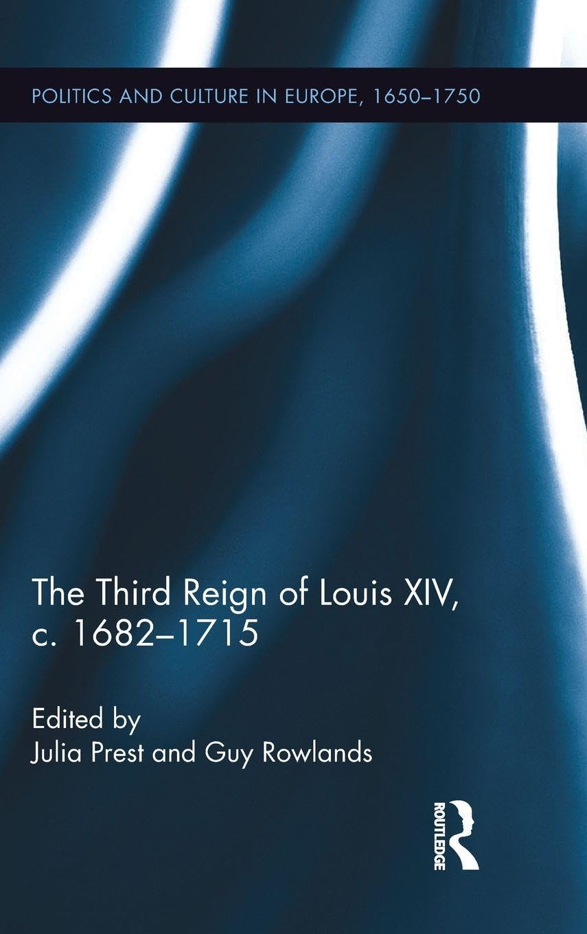 The Third Reign of Louis XIV, c.1682-1715 Philosophy