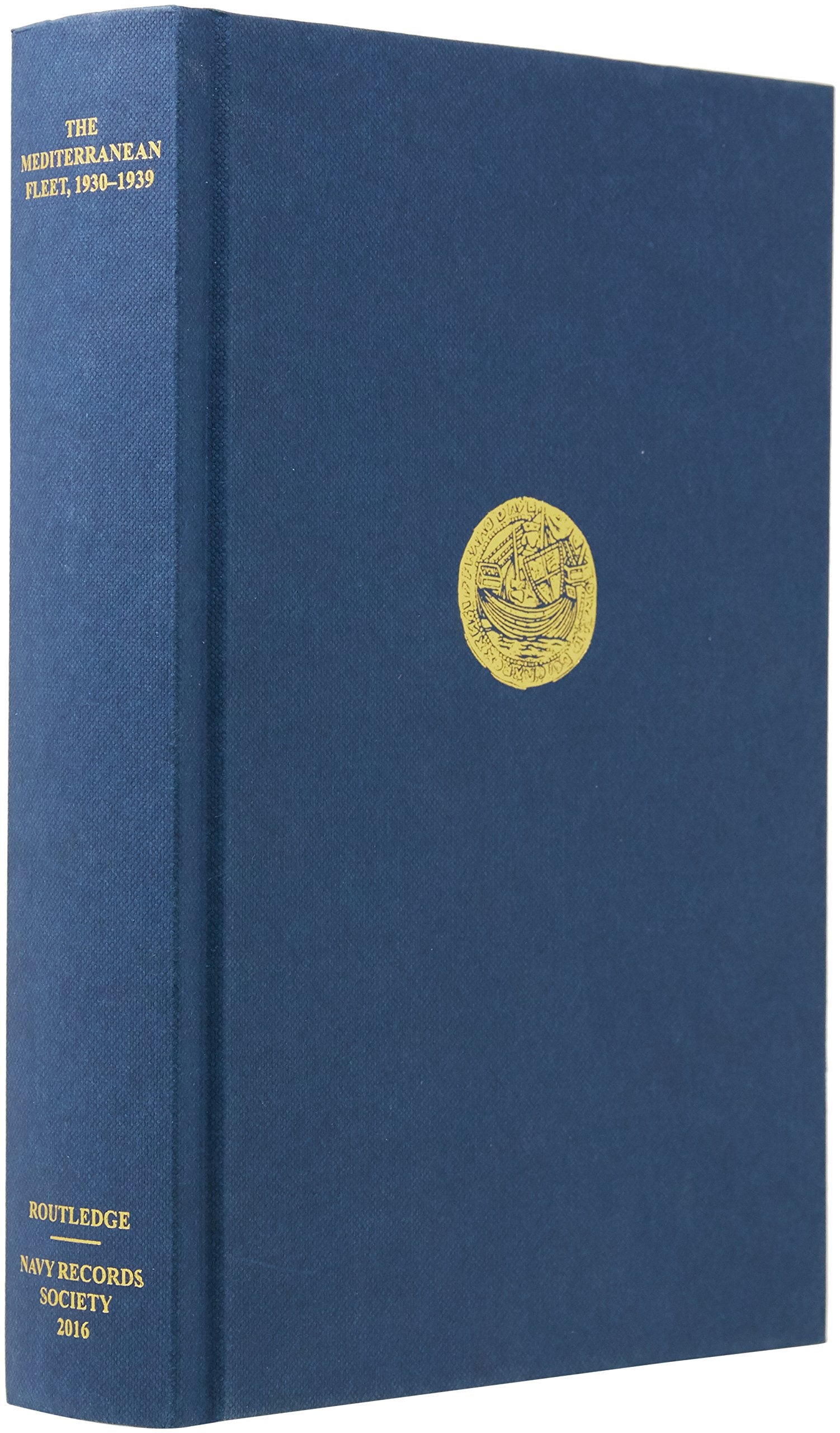 The Mediterranean Fleet 1930-1939 (Navy Records Society Publications, 163, Band 163) Social Sciences