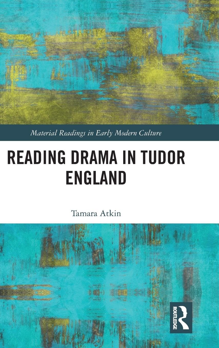 Reading Drama in Tudor England Media & Communication
