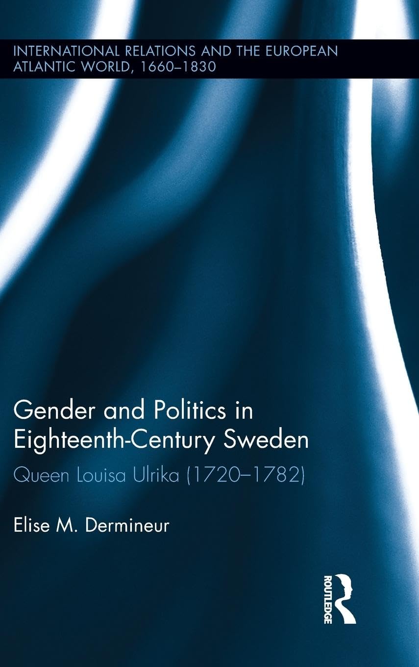 Gender and Politics in Eighteenth-Century Sweden Inspiring women