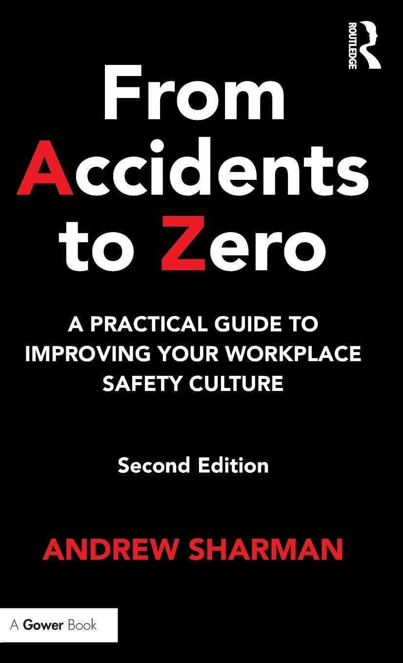 From Accidents to Zero: A Practical Guide to Improving Your Workplace Safety Culture Law