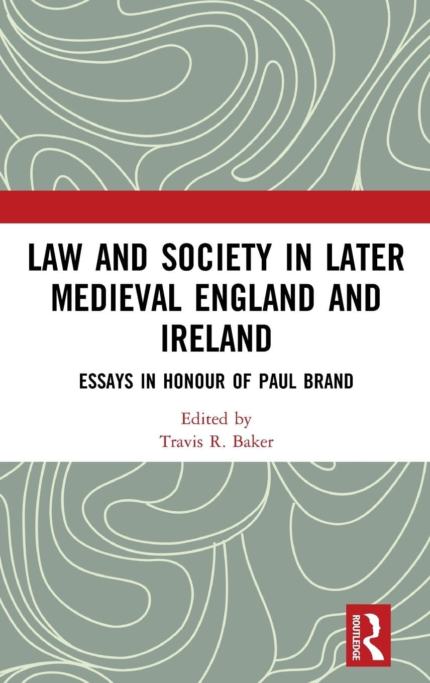 Law and Society in Later Medieval England and Ireland Law
