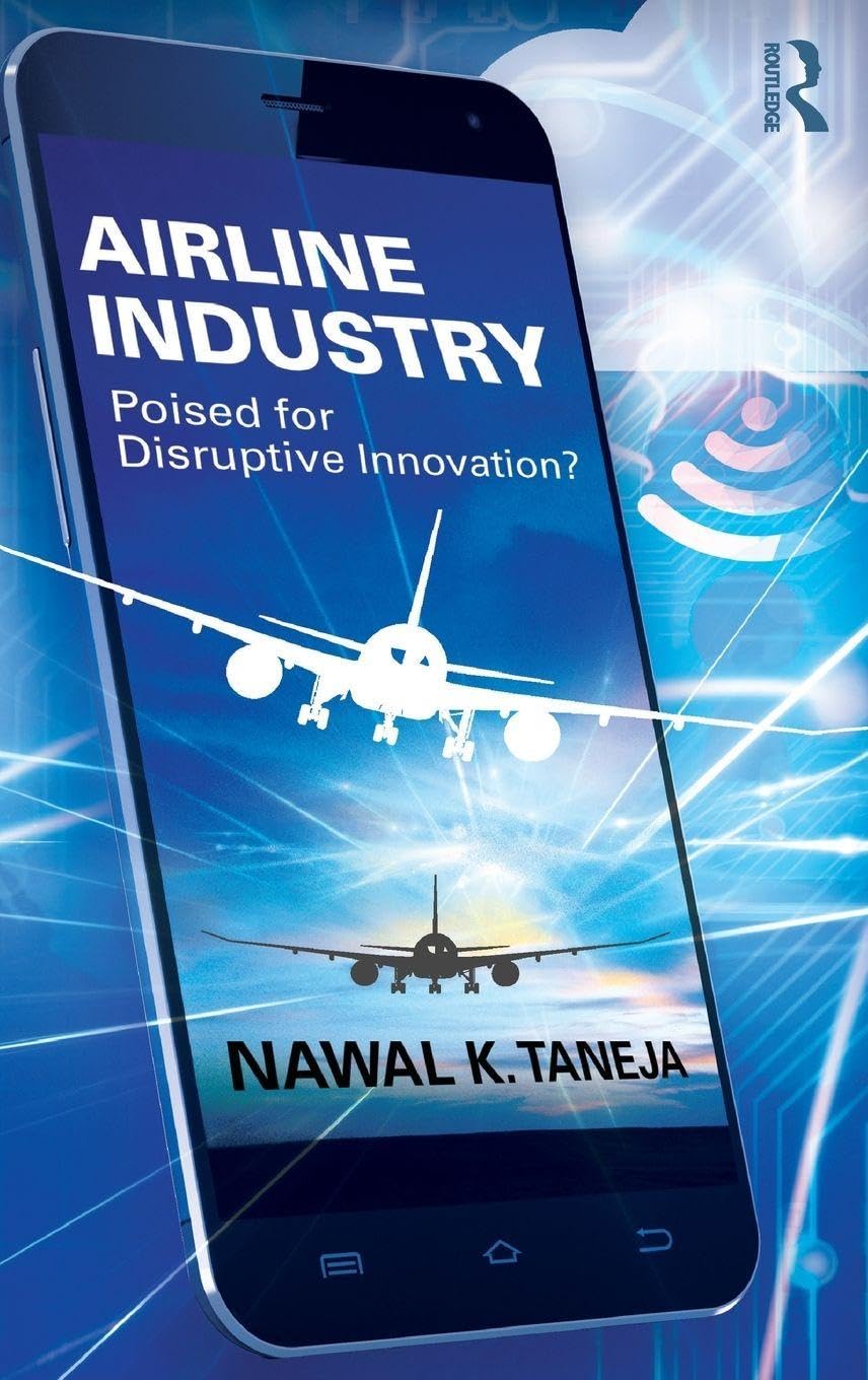 Airline Industry: Poised for Disruptive Innovation? Business, Finance & Career