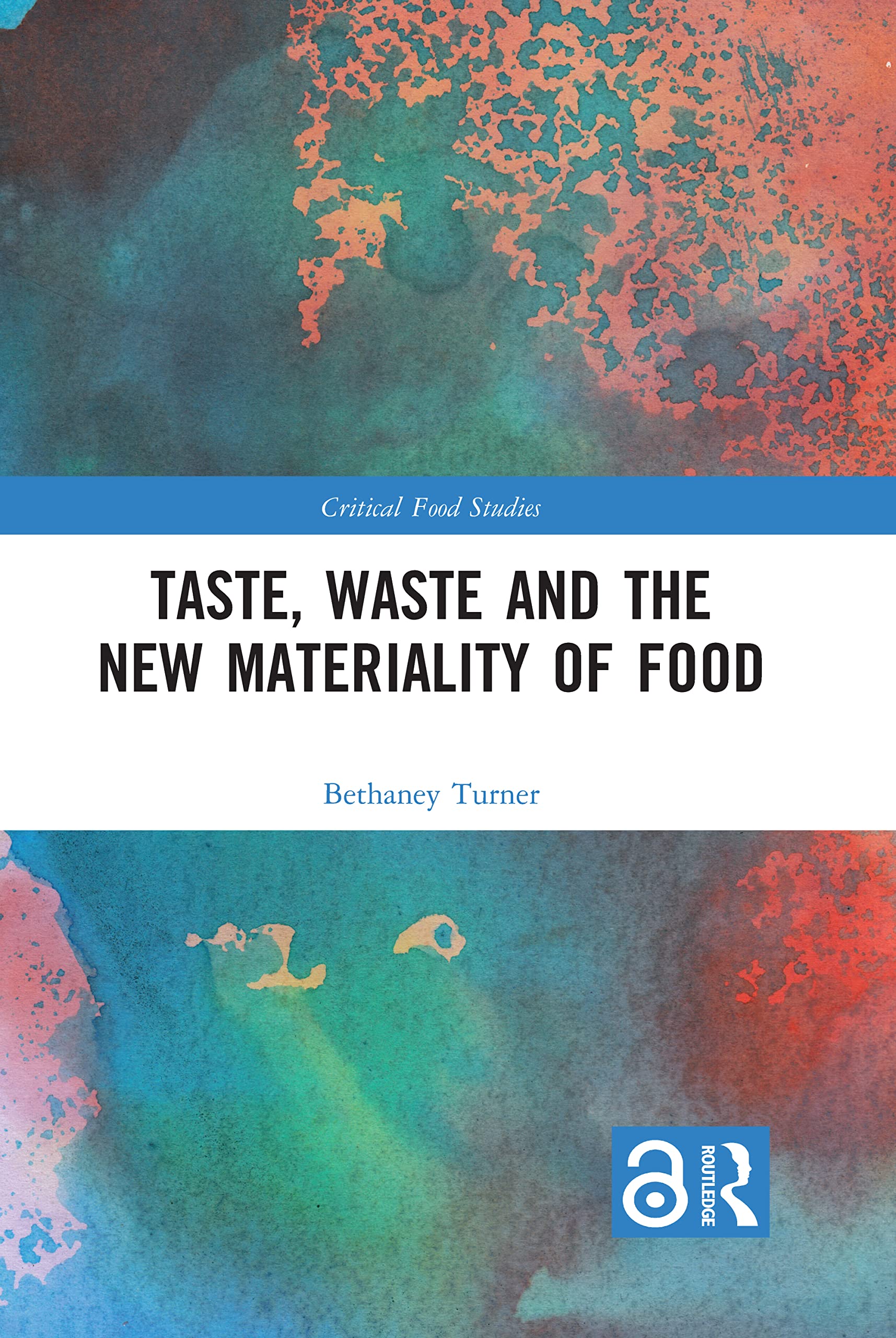 Taste, Waste and the New Materiality of Food Philosophy