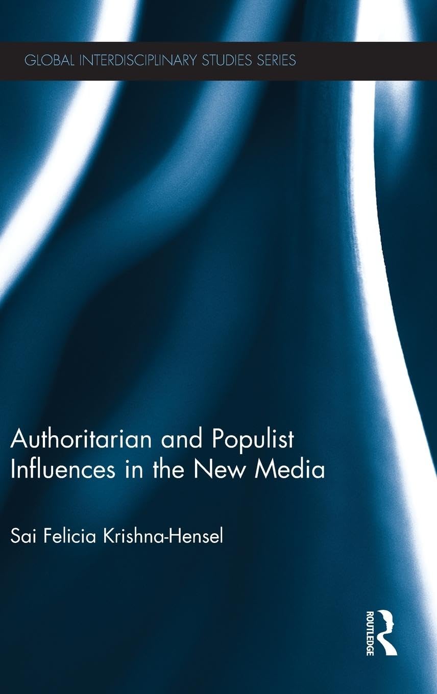 Authoritarian and Populist Influences in the New Media Media & Communication