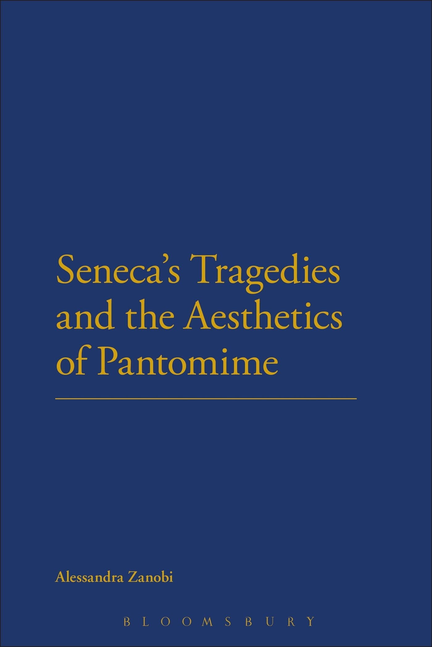 Seneca's Tragedies and the Aesthetics of Pantomime Drama