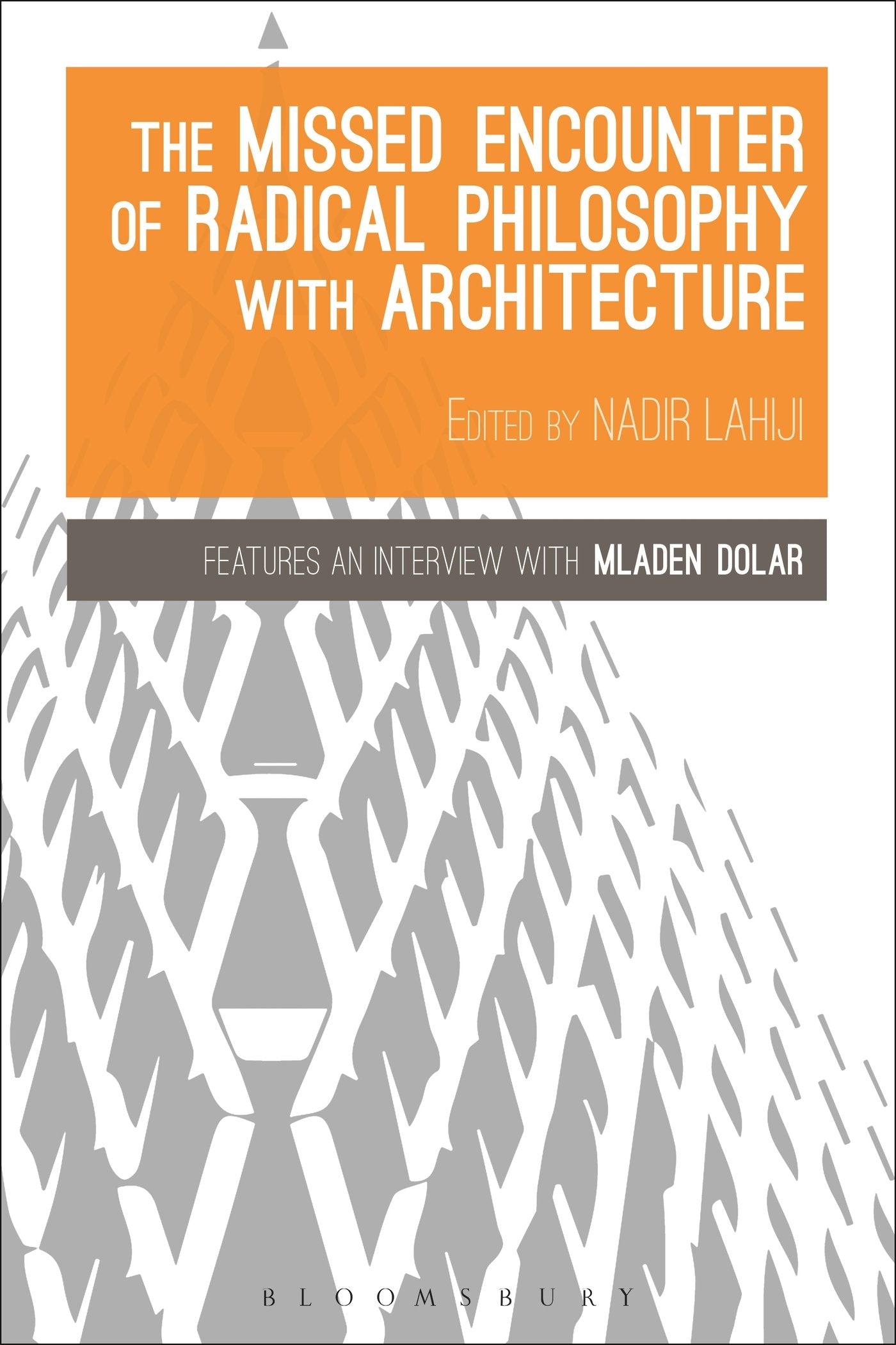 The Missed Encounter of Radical Philosophy with Architecture Philosophy