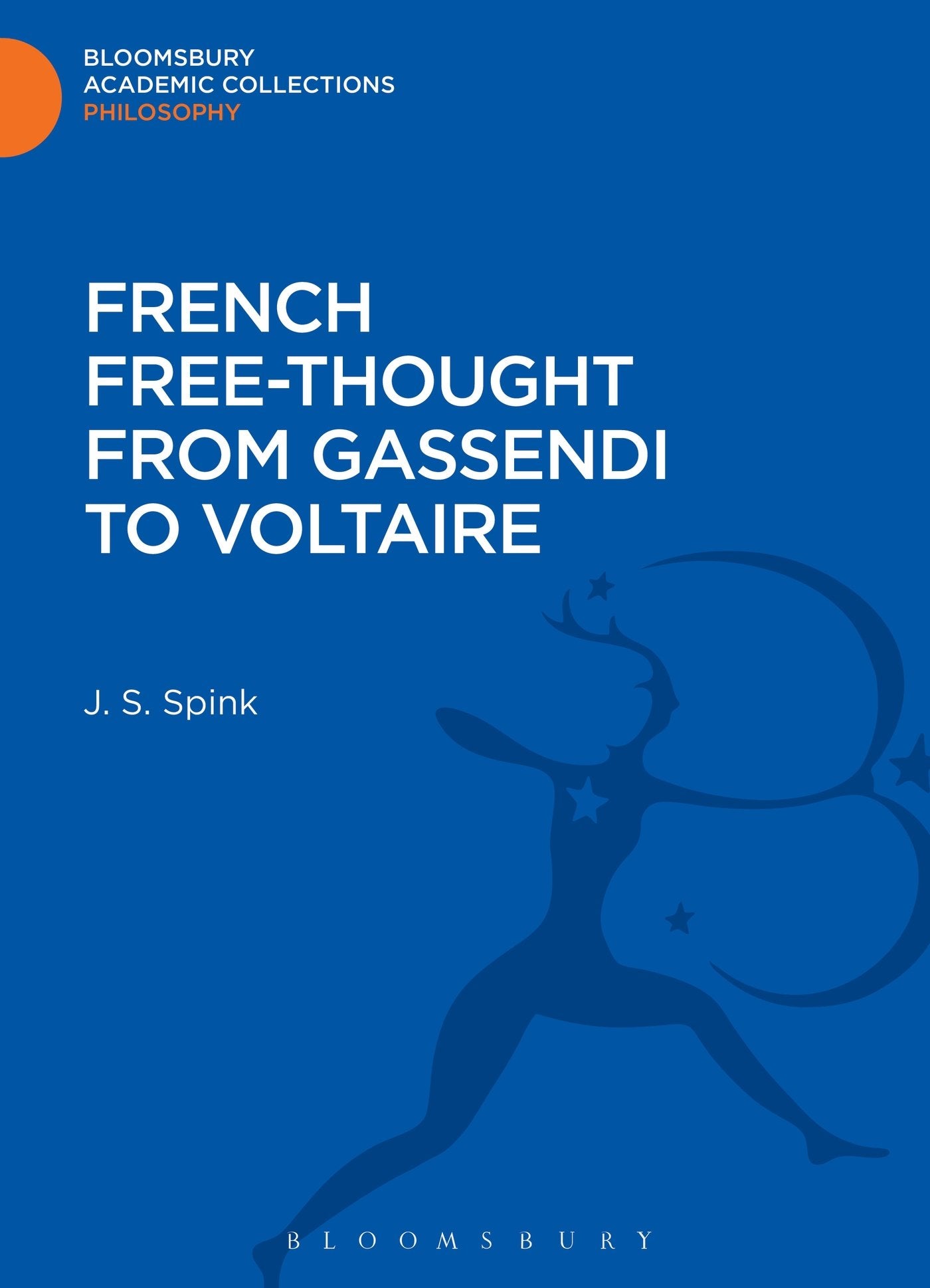 French Free-Thought from Gassendi to Voltaire Philosophy