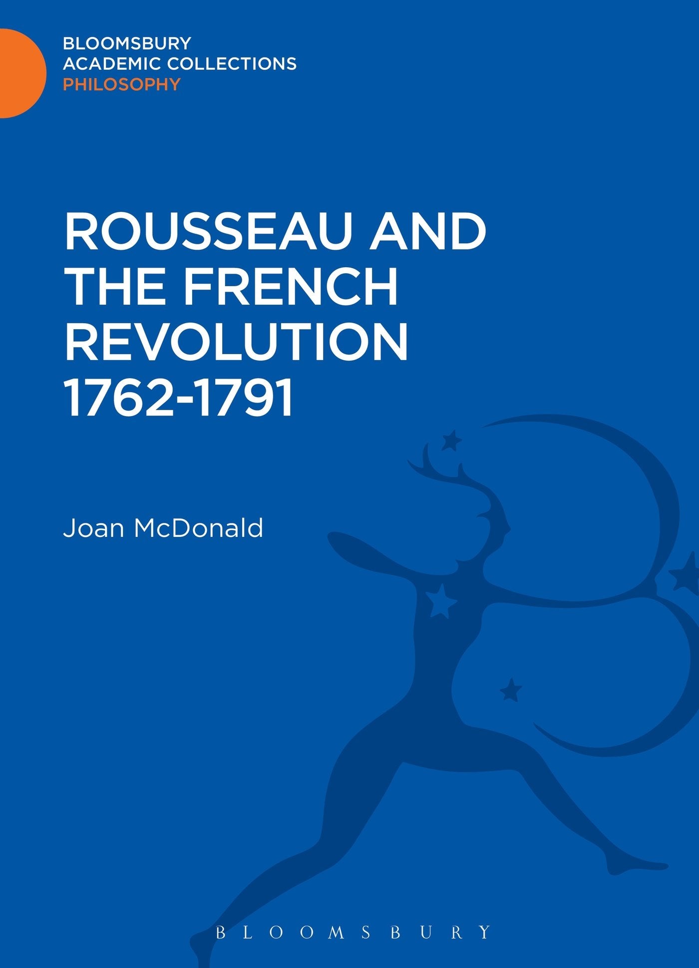 Rousseau and the French Revolution 1762-1791 Philosophy