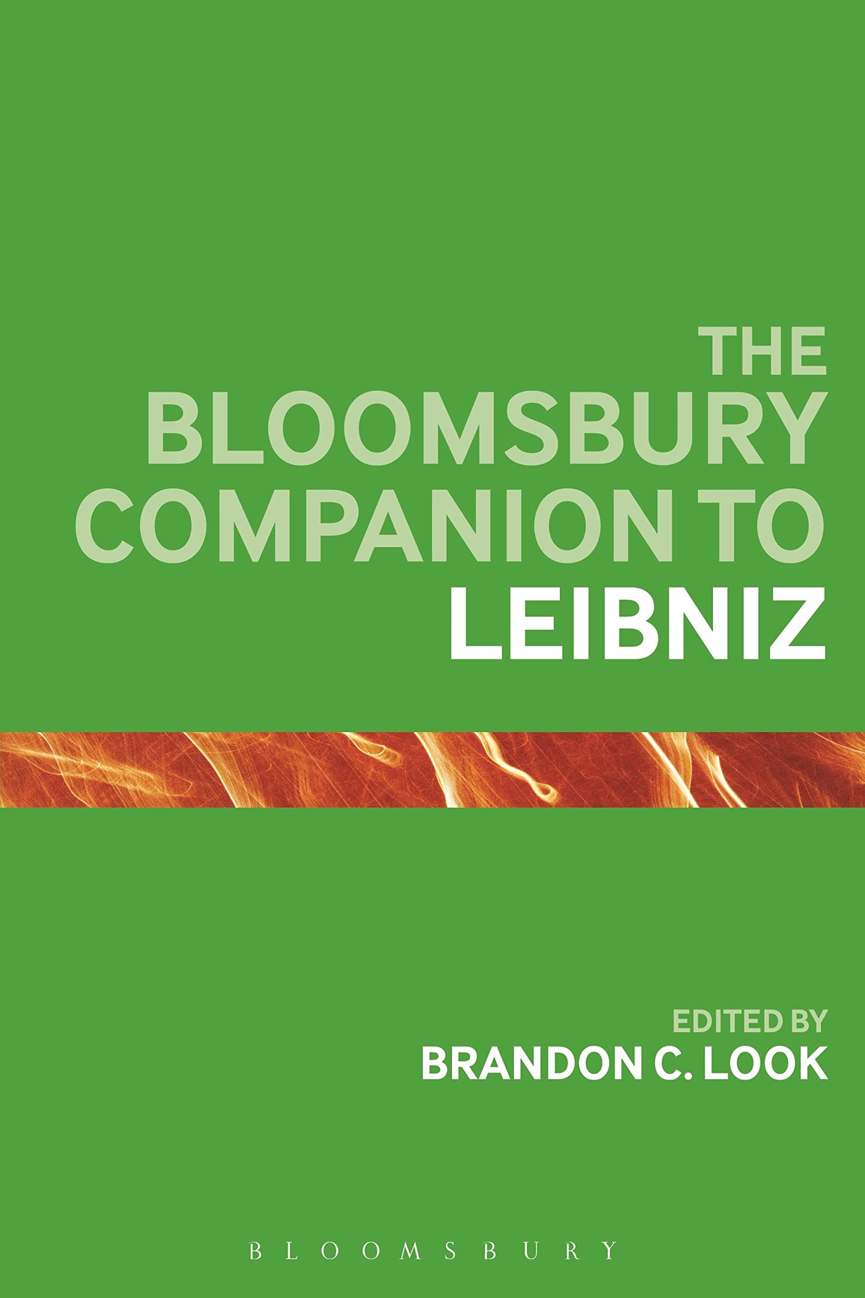 The Bloomsbury Companion to Leibniz Philosophy