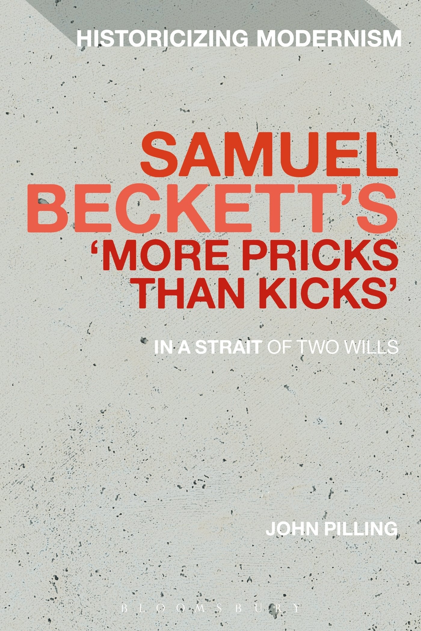 Samuel Beckett's 'More Pricks Than Kicks': In A Strait Of Two Wills book