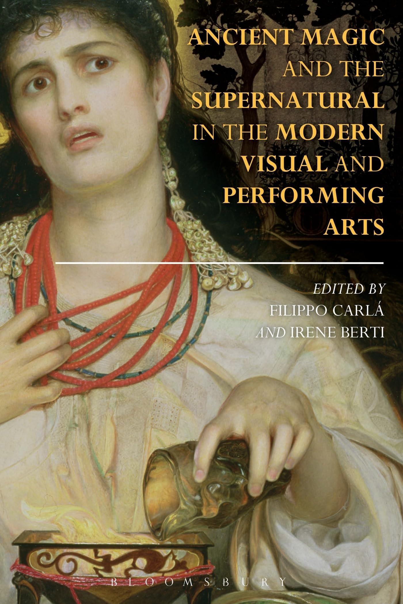 Ancient Magic and the Supernatural in the Modern Visual and Performing Arts Books