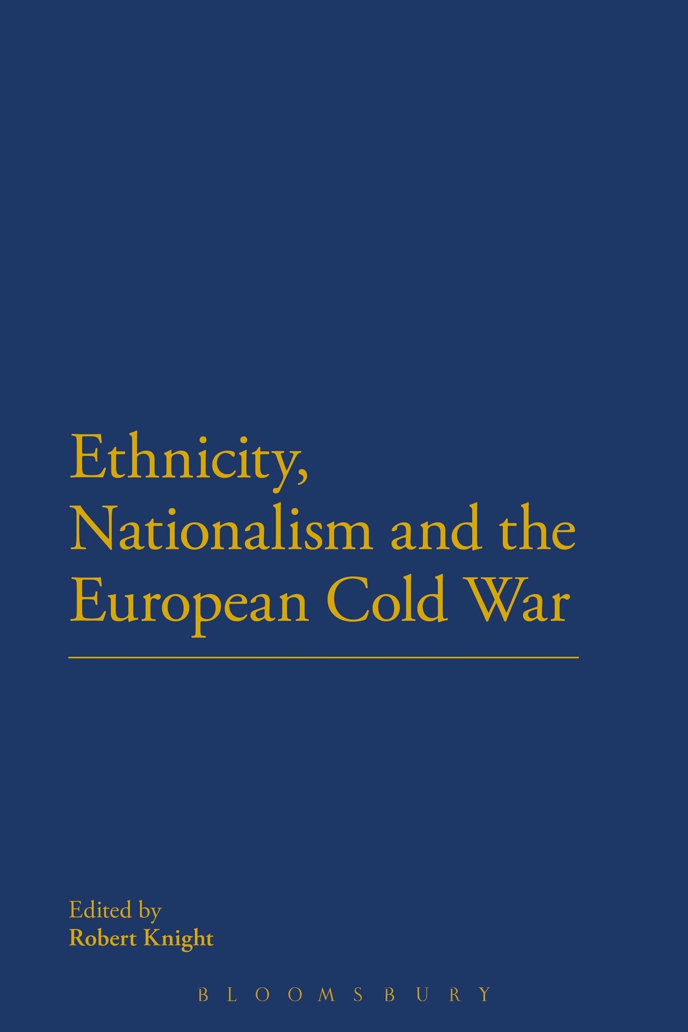 Ethnicity, Nationalism and the European Cold War General education