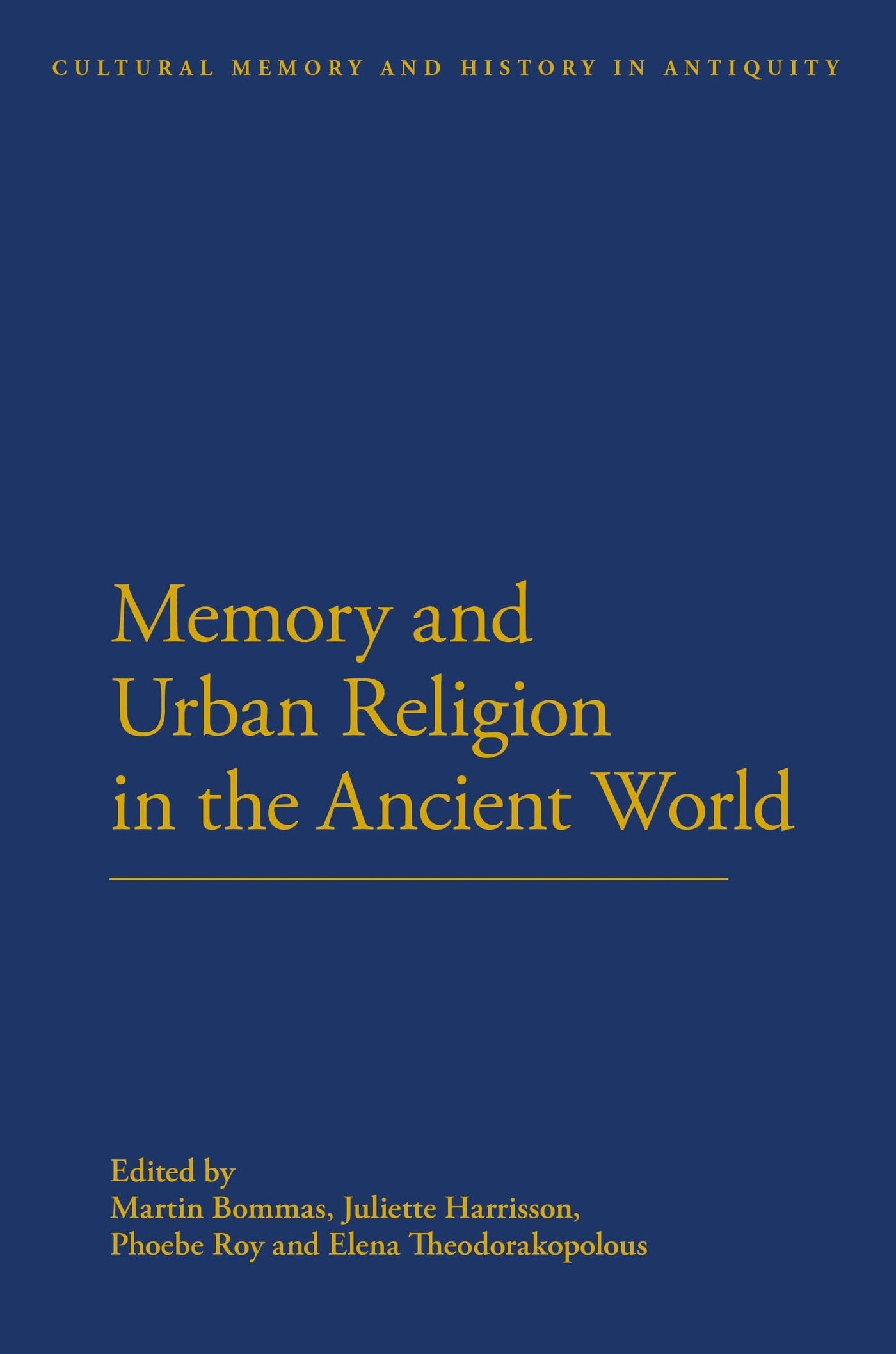 Memory and Urban Religion in the Ancient World Religion & Esotericism