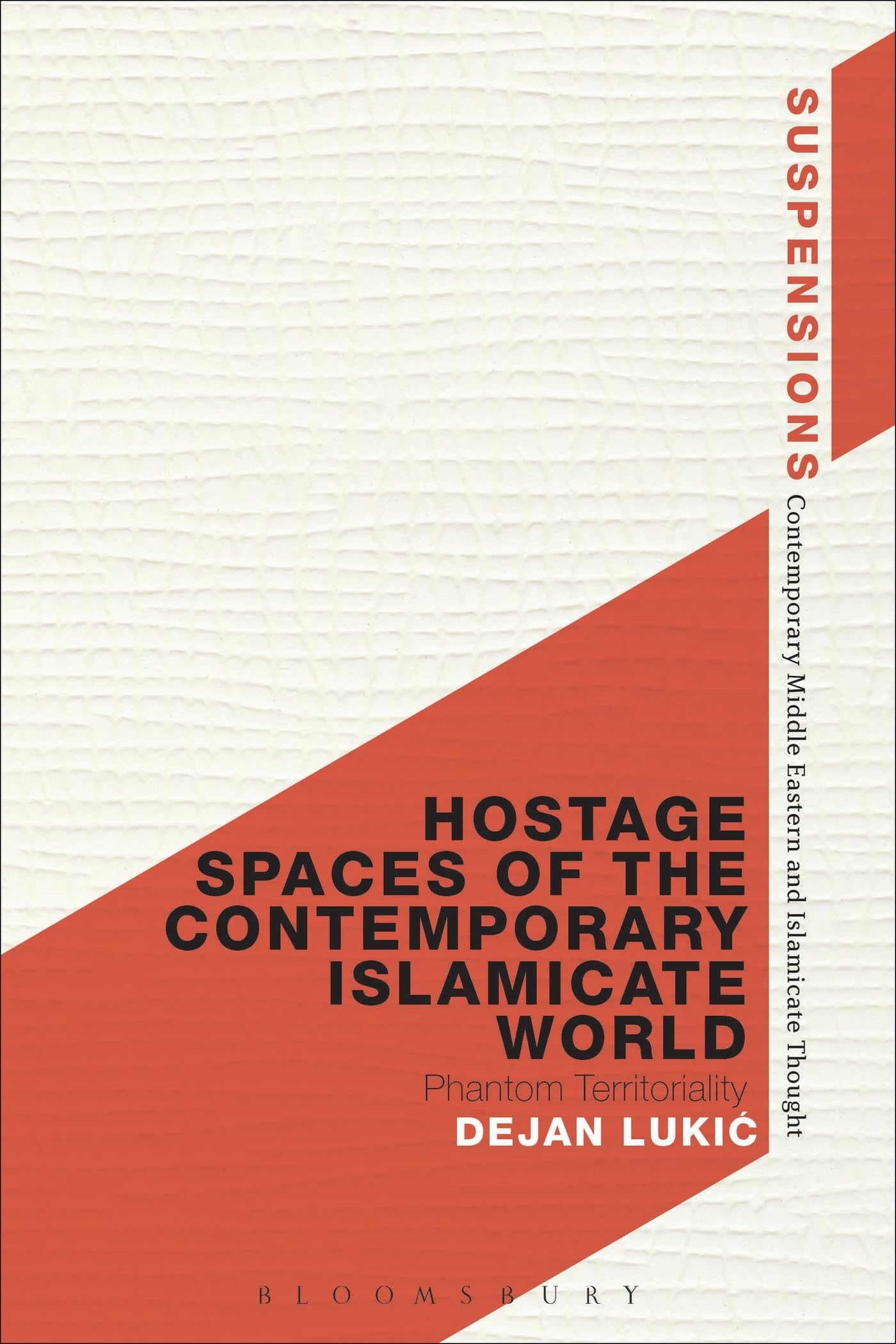 Hostage Spaces of the Contemporary Islamicate World Religion & Esotericism
