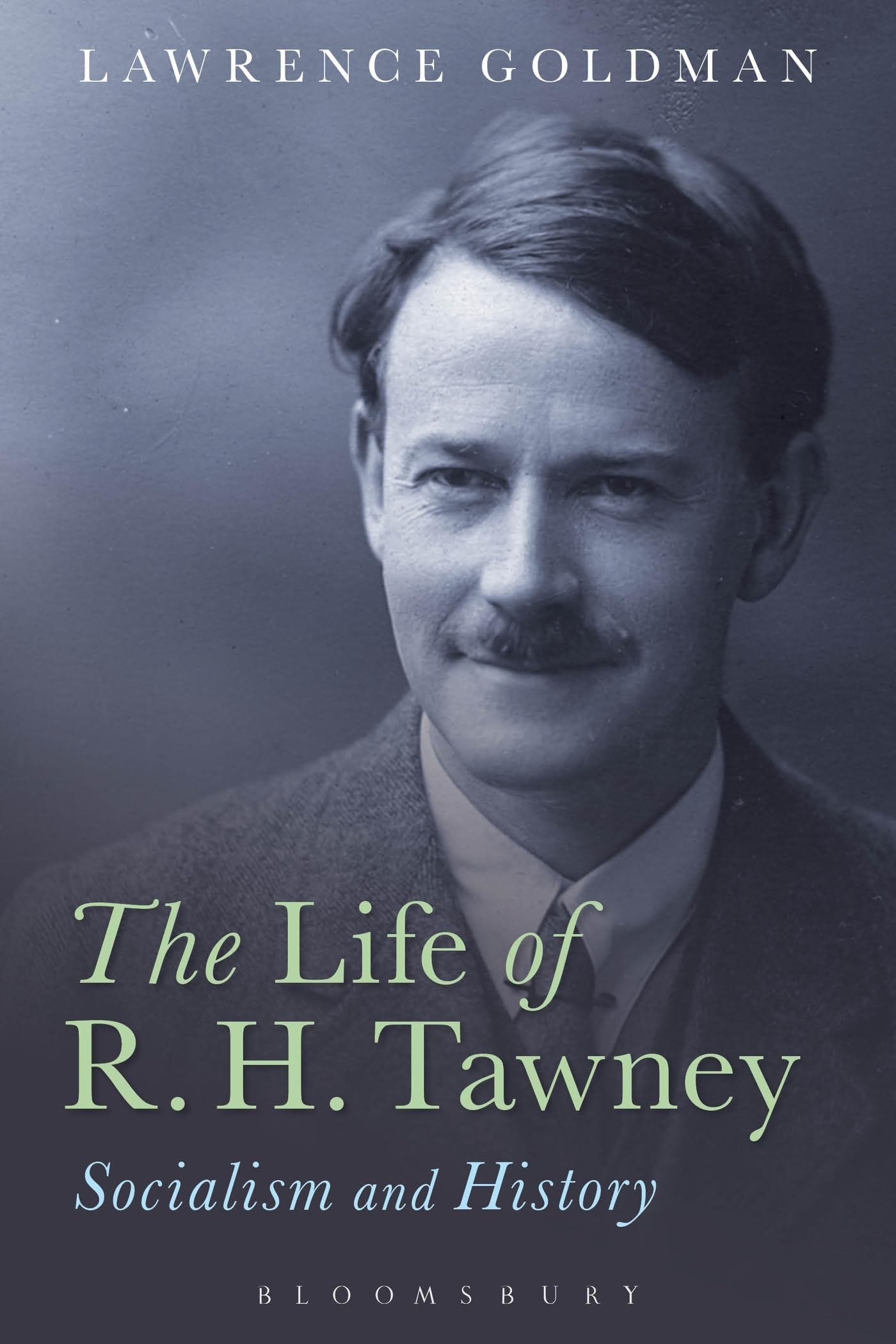 The Life of R. H. Tawney Politics & Society