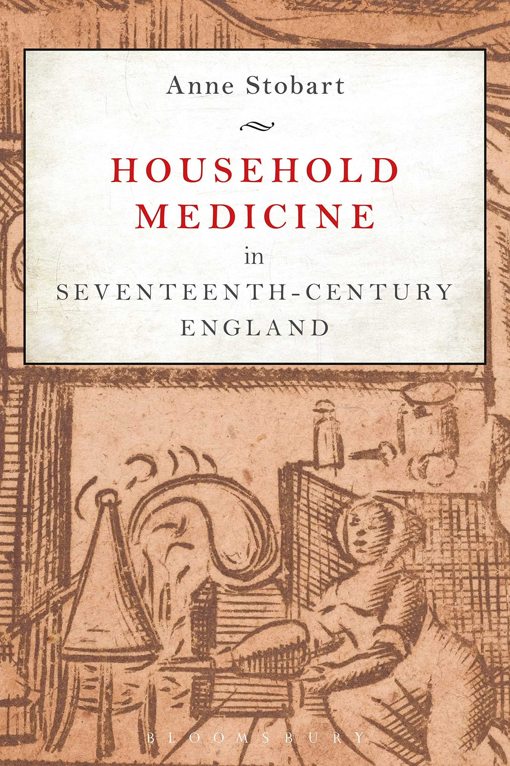 Household Medicine in Seventeenth-Century England Politics & History