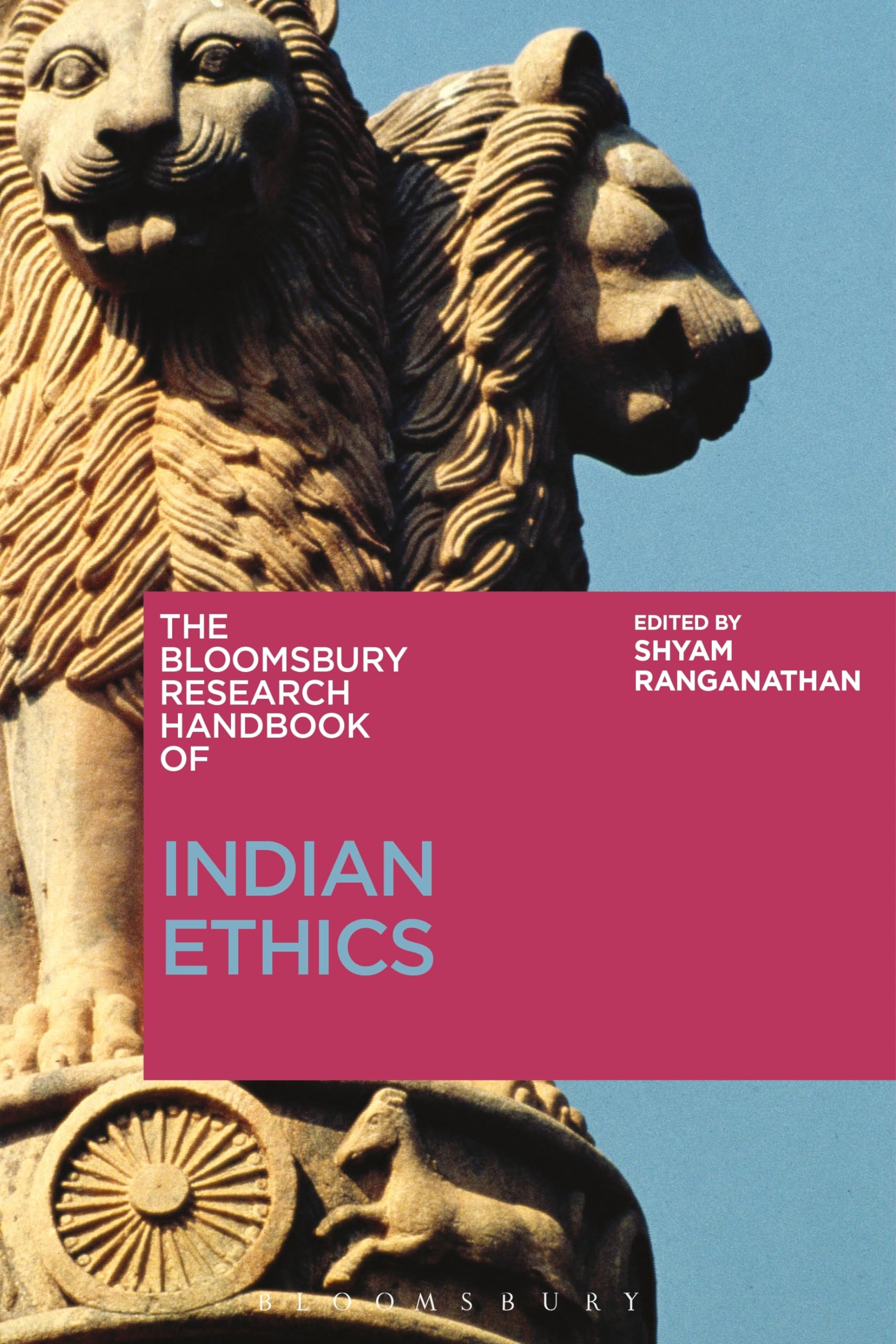 The Bloomsbury Research Handbook of Indian Ethics Philosophy