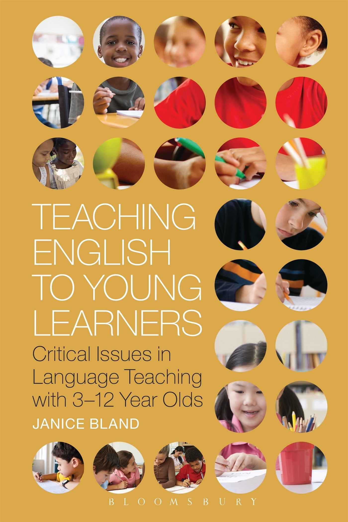 Teaching English to Young Learners: Critical Issues in Language Teaching with 3-12 Year Olds (Bloomsbury Guidebooks for Language Teachers) Education & Training