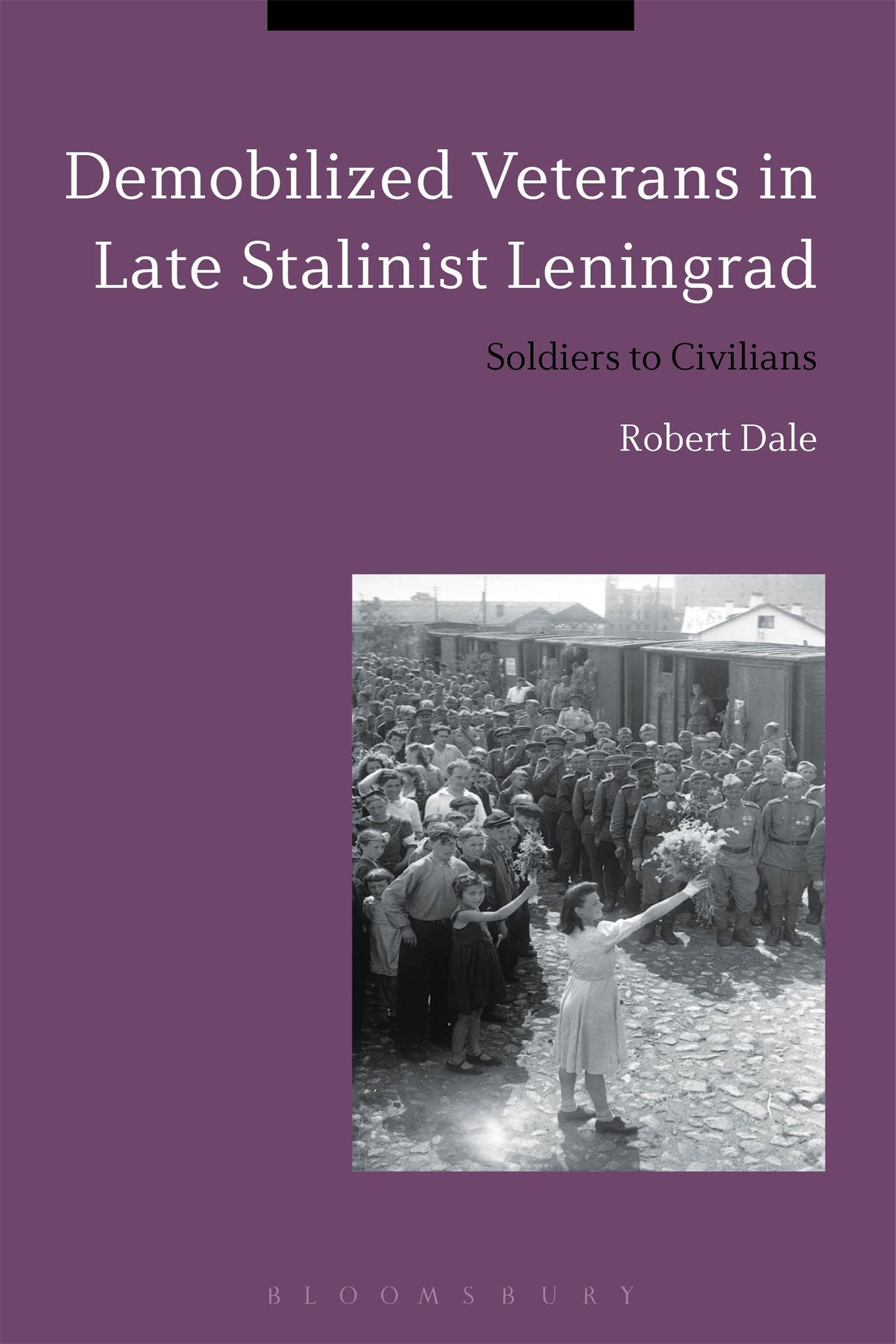 Demobilized Veterans in Late Stalinist Leningrad Social Sciences
