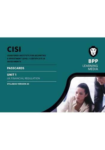 CISI Capital Markets Programme UK Financial Regulation Syllabus Version 20: Passcards Business, Finance & Career