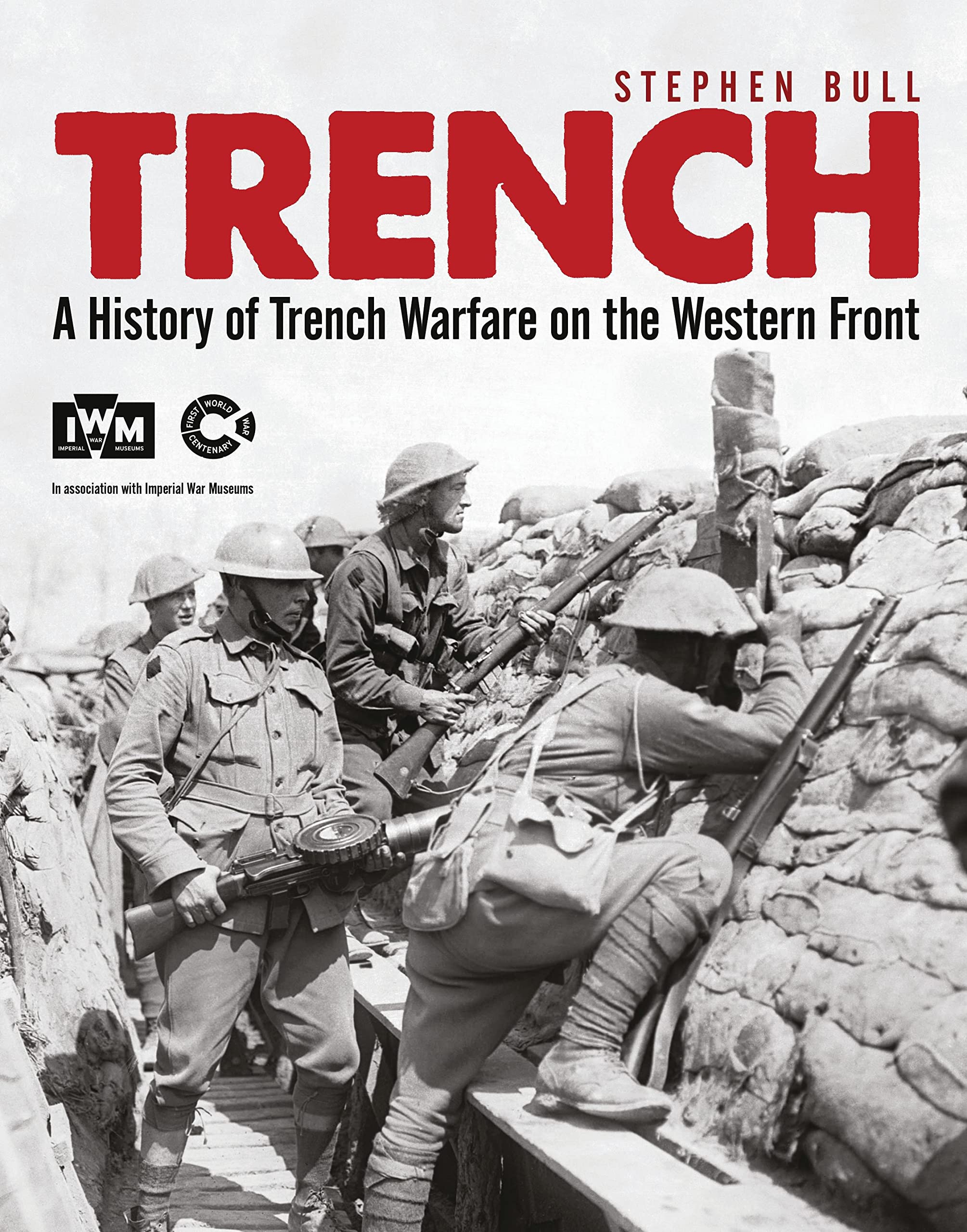 Trench: A History of Trench Warfare on the Western Front (General Military) Social Sciences