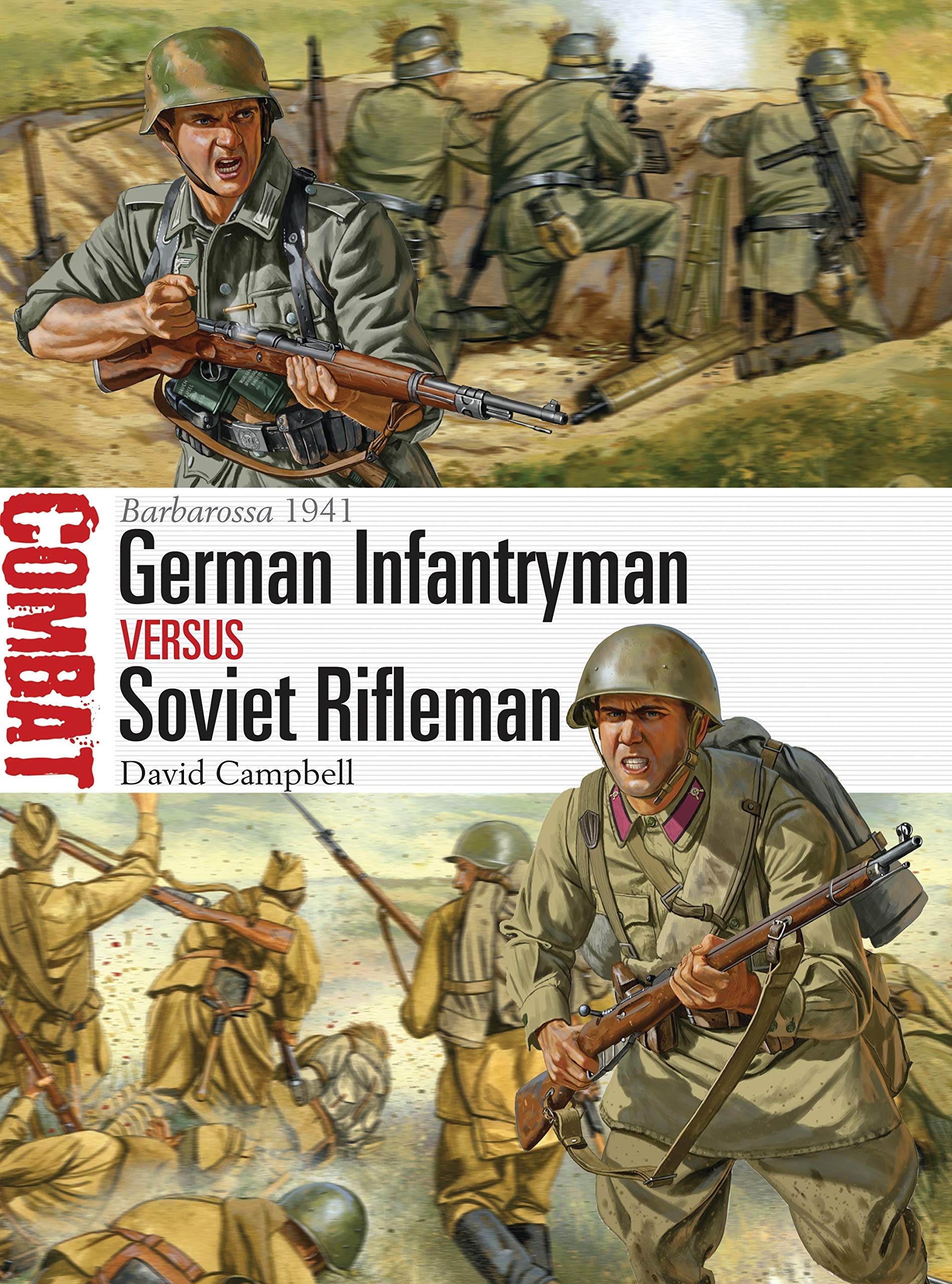 German Infantryman vs Soviet Rifleman: Barbarossa 1941 (Combat, Band 7) Social Sciences