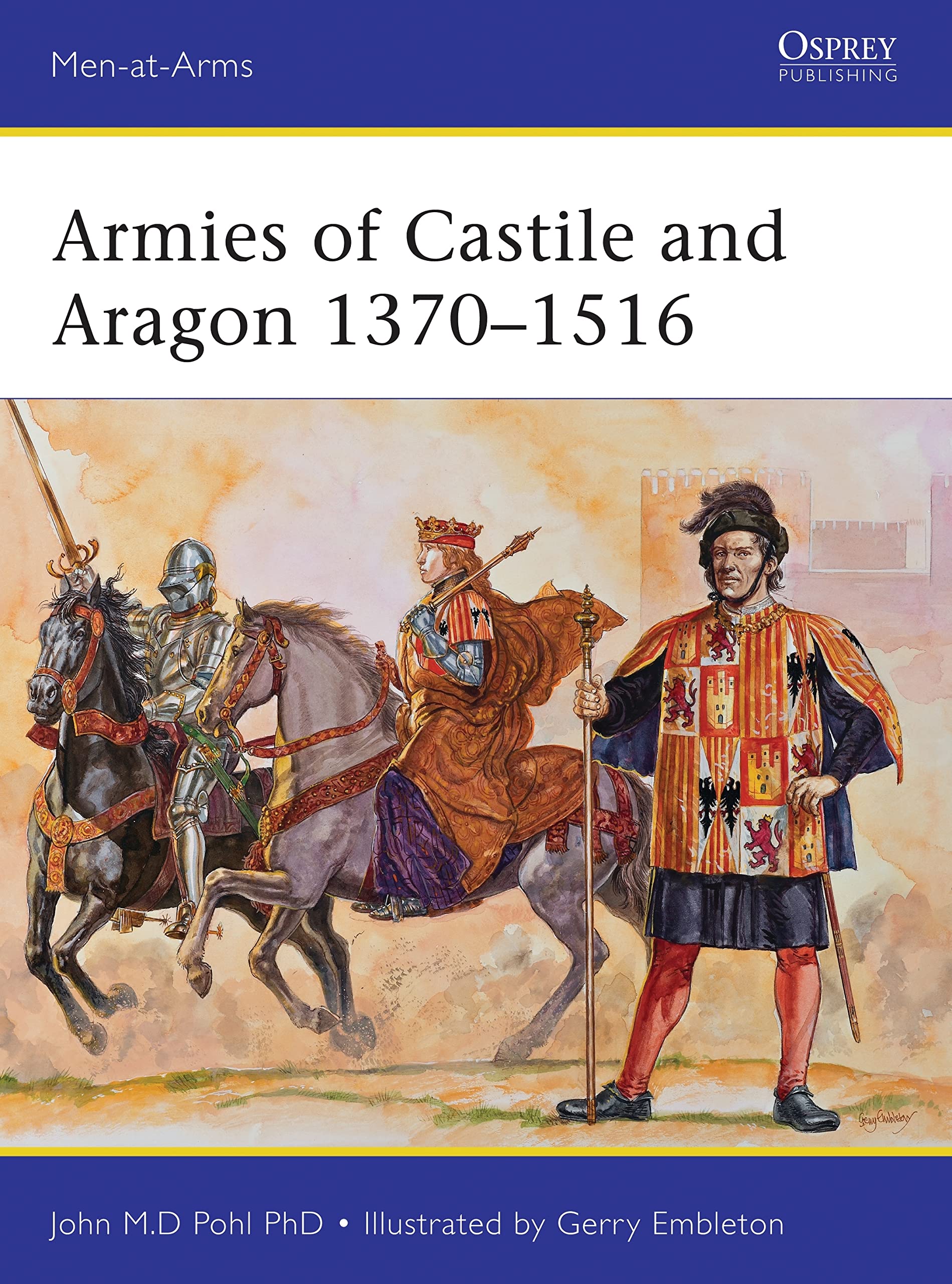 Armies of Castile and Aragon 1370–1516 (Men-at-Arms) Social Sciences