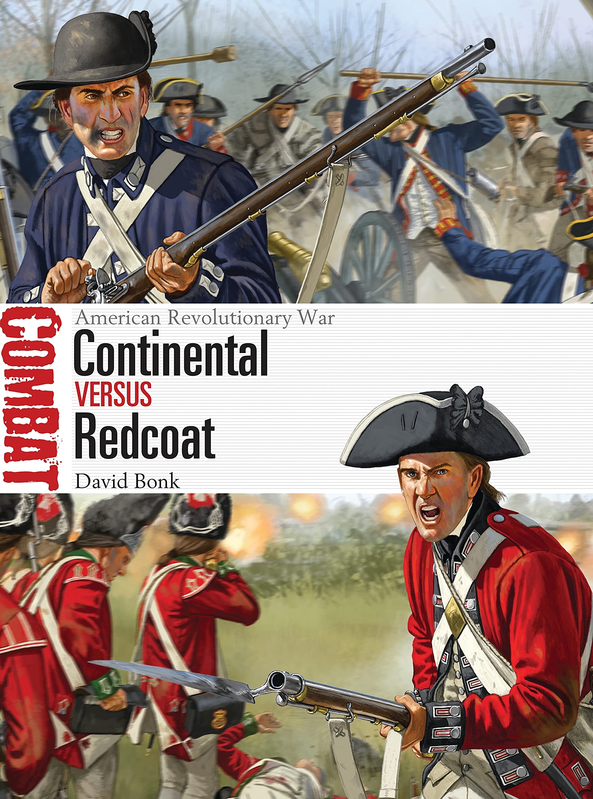 Continental vs Redcoat: American Revolutionary War (Combat, Band 9) Social Sciences