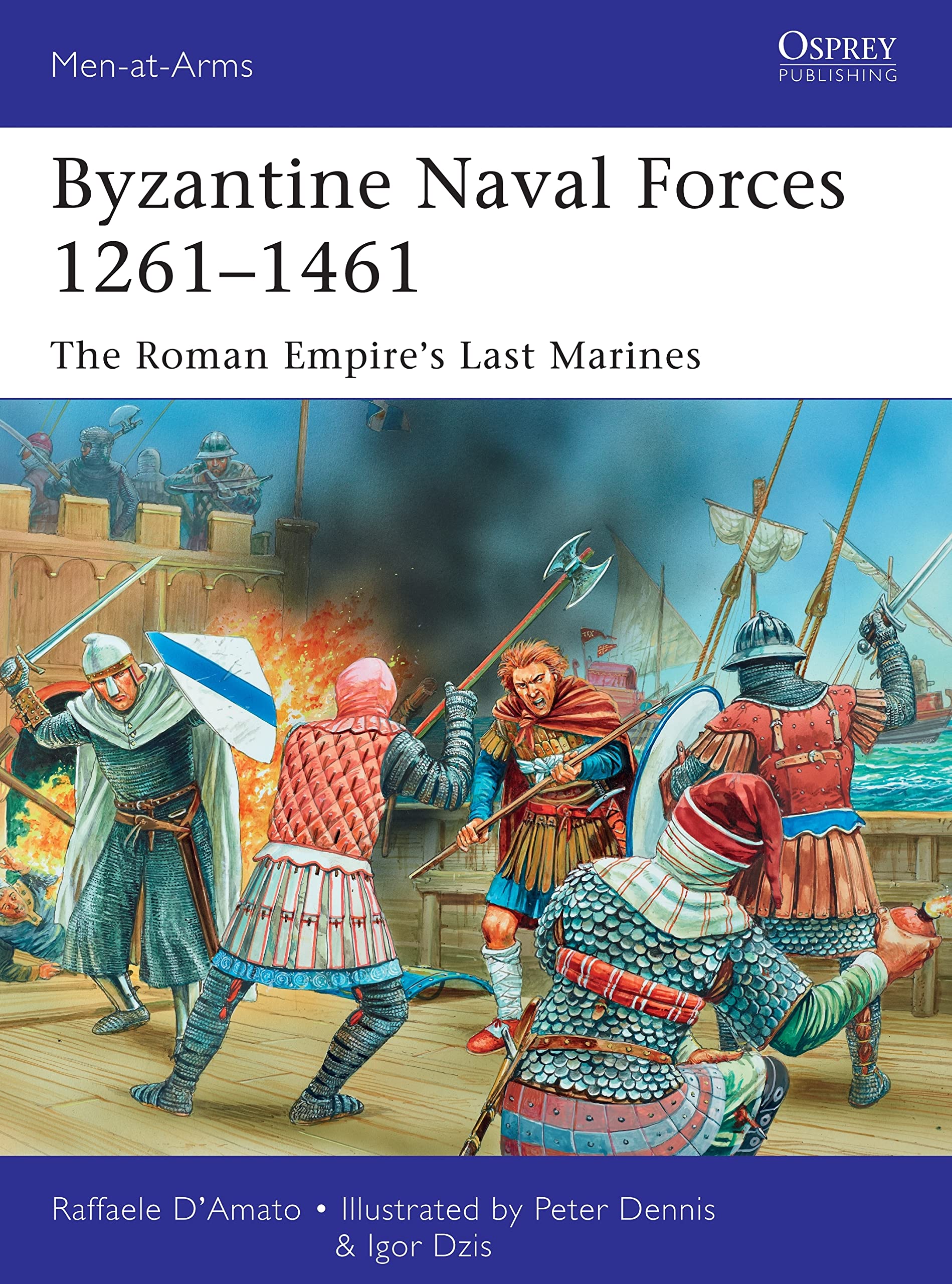 Byzantine Naval Forces 1261–1461: The Roman Empire's Last Marines (Men-at-Arms) Social Sciences
